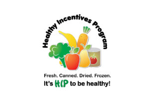 Healthy Incentives Program (HIP) Benefits