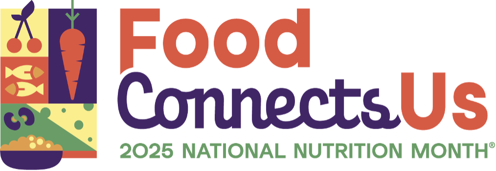 Food Connects Us - National Nutrition Month